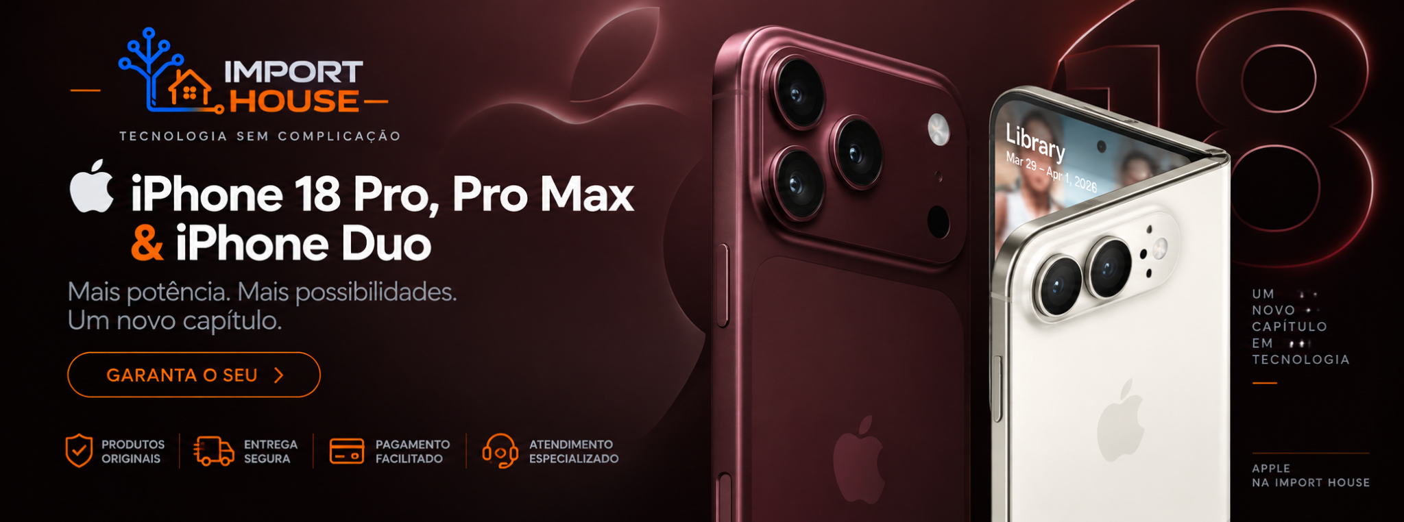 iPhone 18 Pro, Pro Max e iPhone Duo na Import House — fale conosco pelo WhatsApp